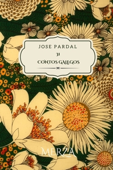 31 CONTOS GALEGOS JOSE PARDAL: MERZA (Galician Edition)