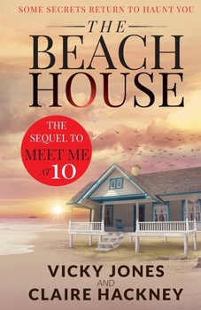 Paperback The Beach House: Some Secrets Return To Haunt You Book
