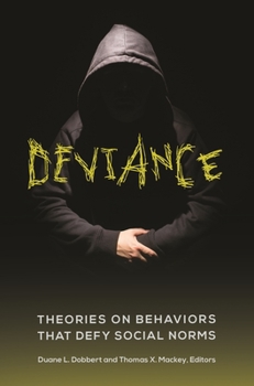 Hardcover Deviance: Theories on Behaviors That Defy Social Norms Book