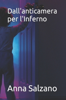 Paperback Dall'anticamera per l'Inferno [Italian] Book