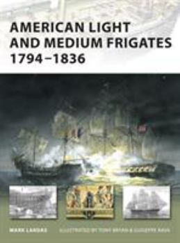 Paperback American Light and Medium Frigates, 1794-1836 Book