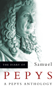 Paperback The Diary of Samuel Pepys: A Pepys Anthology Book