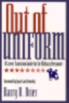Paperback Out of Uniform: A Career Transition Guide for Ex-Military Personnel Book