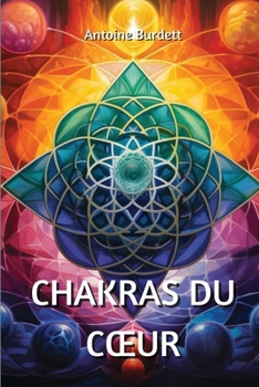 Paperback Chakras Du Coeur [French] Book