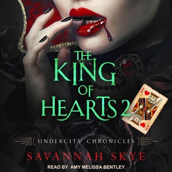 The King of Hearts 2 - Book #3 of the Undercity Chronicles