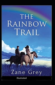 The Rainbow Trail Illustrated