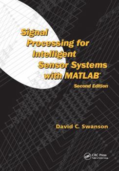 Hardcover Signal Processing for Intelligent Sensor Systems with MATLAB Book