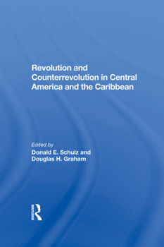 Hardcover Revolution and Counterrevolution in Central America and the Caribbean Book