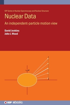 Hardcover Nuclear Data: An independent-particle motion view Book