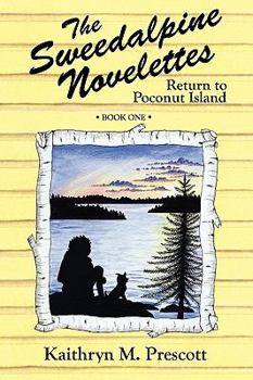 Paperback The Sweedalpine Novelettes - Book One: Return to Poconut Island Book