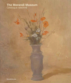 Hardcover The Morandi Museum: Catalogue Raisonné Book