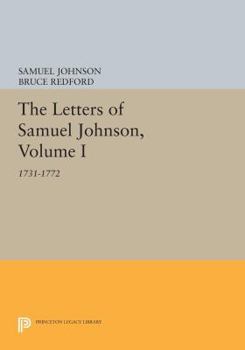 Paperback The Letters of Samuel Johnson, Volume I: 1731-1772 Book