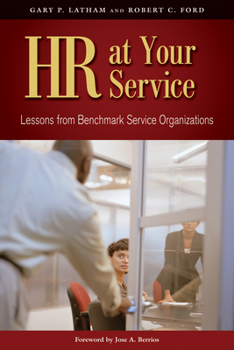 Paperback HR at Your Service: Lessons from Benchmark Service Organizations Book