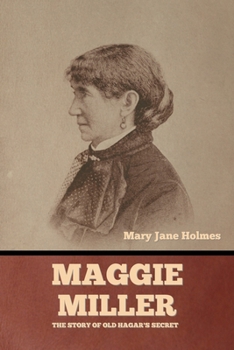 Maggie Miller: The Story of Old Hagar's Secret