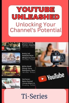 Paperback YouTube Unleashed: Unlocking Your Channel's Potential Book