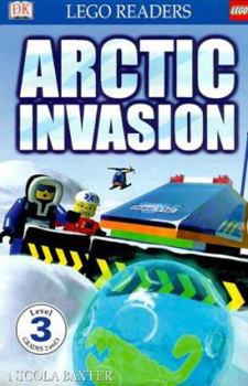 DK LEGO Readers: Mission to the Arctic (Level 3: Reading Alone) - Book  of the DK Lego Readers