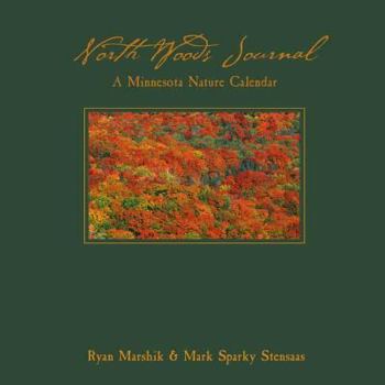 Hardcover North Woods Journal: A Minnesota Nature Calendar Book