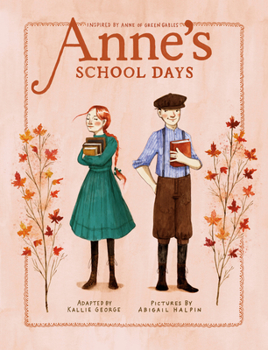 Paperback Anne's School Days: Inspired by Anne of Green Gables Book