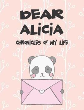 Paperback Dear Alicia, Chronicles of My Life: A Girl's Thoughts Book