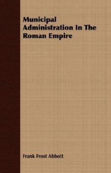Paperback Municipal Administration In The Roman Empire Book