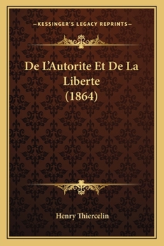 Paperback De L'Autorite Et De La Liberte (1864) [French] Book