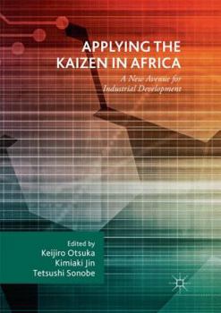 Paperback Applying the Kaizen in Africa: A New Avenue for Industrial Development Book