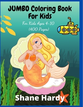 Paperback JUMBO Coloring Book For Kids: For Kids Ages 4-10 (400 Pages) Book