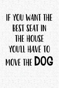 Paperback If You Want the Best Seat in the House Book