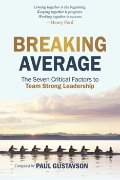 Paperback Breaking Average: The Seven Critical Factors to Team Strong Leadership Book