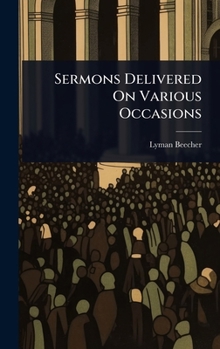 Hardcover Sermons Delivered On Various Occasions Book