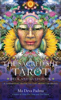 Paperback The Sacred She Tarot Deck and Guidebook: A Universal Guide to the Heart of Being Book