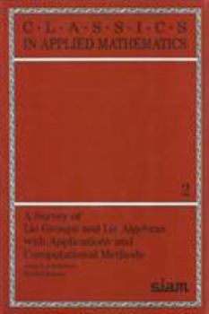 Paperback A Survey of Lie Groups and Lie Algebra with Applications and Computational Methods Book