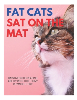 Paperback Fat Cats Sat on the Mat: The Fat Cat Sat on the Mat I Can Read Level 1, get, the fat cat off the mat, fat cat sat on the mat beginner reader gu Book