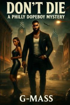 Paperback Dont Die: Philly Dopeboy Mysteries Book