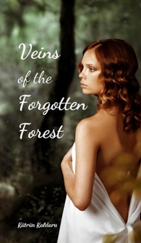 Hardcover Veins of the Forgotten Forest Book