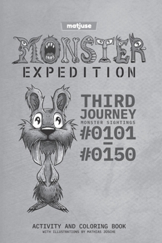 Paperback matjuse - Monster Expedition - Third Journey: Monster Sightings #0101 to #0150 - Activity and coloring book - With Illustrations by Mathias Jüsche - E Book