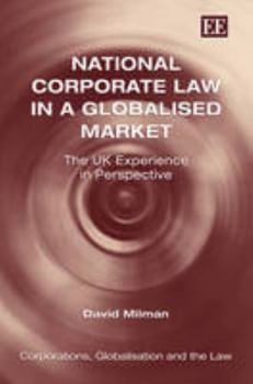 Hardcover National Corporate Law in a Globalised Market: The UK Experience in Perspective Book