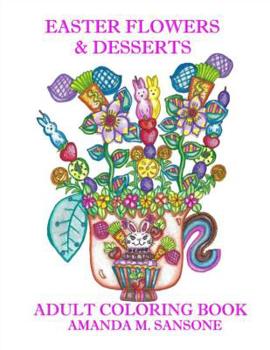 Paperback Easter Desserts & Flowers: Adult Coloring Book