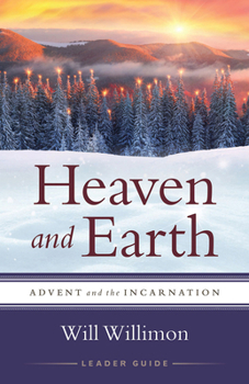 Paperback Heaven and Earth Leader Guide: Advent and the Incarnation Book