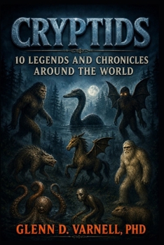 Paperback Cryptids: Legends and Chronicles Around the World Book