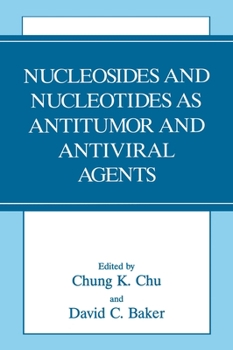 Hardcover Nucleosides and Nucleotides as Antitumor and Antiviral Agents Book