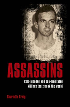 Paperback Assassins: Cold-Blooded and Pre-Meditated Killings That Shook the World Book