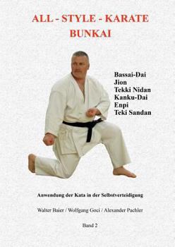 Paperback All-Style Karate Bunkai 2: Die Anwendung von Bassai Dai, Jion, Kanku-Dai, Enpi, Tekki Nidan und Tekki Sandan in der Selbstverteidigung [German] Book