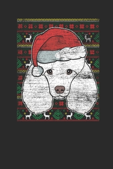 Ugly Christmas - Poodle: Dotted Bullet Notebook – Christmas Gift for Kids, Women, Men Girls And Boys