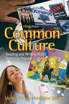 Paperback Common Culture: Reading and Writing about American Popular Culture Book