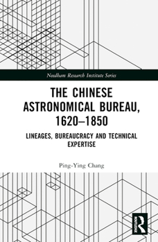 The Chinese Astronomical Bureau, 1620–1850