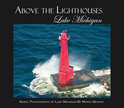 Hardcover Above the Lighthouses - Lake Michigan Book