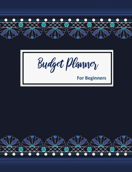 Paperback Budget Planner For Beginners: 2020 Undated Monthly Money Journal With Weekly Bill Organizer Daily Expense Tracker For 2019-2020 Yearly Business Begi Book