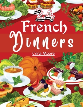 Paperback Twenty-four French Dinners: How to Cook and Serve Them Book