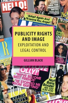 Hardcover Publicity Rights and Image: Exploitation and Legal Control Book